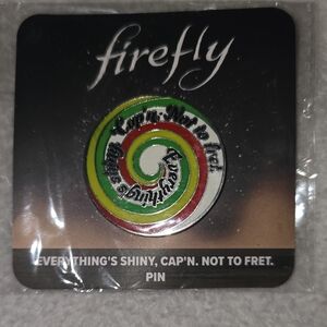 FireFly "Everything Shiny Capn Not To Fret" Pin SPB1231022